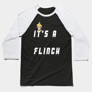 It's A Flinch Baseball T-Shirt